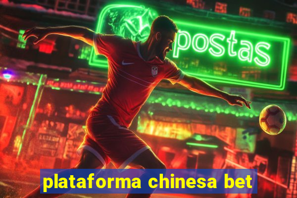 plataforma chinesa bet